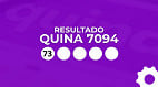 Resultado da Quina 7094 de R$ 7,2 milhões: veja os números do sorteio