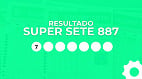Resultado do Super Sete 887 de R$ 5,6 MILH�ES: confira os números