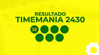 Resultado da Timemania 2430 de R$ 9 milhões: veja os números sorteados Resultado da Timemania 2430 de R$ 9 milhões: veja os números sorteados