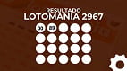Resultado da Lotomania 2967 aqui: veja os números Resultado da Lotomania 2967 aqui: veja os números