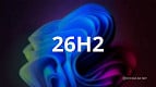 Windows 11 26H2 entra na reta final dos testes e lançamento se aproxima Windows 11 26H2 entra na reta final dos testes e lançamento se aproxima