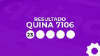 Resultado da Quina 7106 de R$ 10 milhões: veja os números e ganhadores Resultado da Quina 7106 de R$ 10 milhões: veja os números e ganhadores
