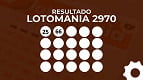 Resultado completo da Lotomania 2970 hoje: veja os números Resultado completo da Lotomania 2970 hoje: veja os números