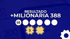 +Milionária 388 acumulada em R$ 92 milhões: veja o resultado completo aqui +Milionária 388 acumulada em R$ 92 milhões: veja o resultado completo aqui
