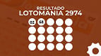 Resultado da Lotomania 2974: confira os números sorteados nesta sexta-feira Resultado da Lotomania 2974: confira os números sorteados nesta sexta-feira