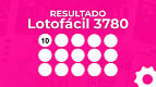 Resultado da Lotofácil 3780 de HOJE: veja os números sorteados nesta terça (15)
