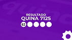 Resultado da Quina 7125: veja os números sorteados nesta quarta (23)