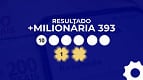 Resultado +Milionária 393 de R$ 98 milhões: confira sua aposta Resultado +Milionária 393 de R$ 98 milhões: confira sua aposta