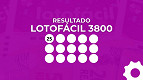 Resultado da Lotofácil 3800 de R$ 6 milhões: confira sua aposta