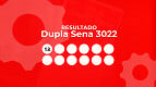 Resultado da Dupla Sena 3022 desta segunda-feira, 19 de outubro Resultado da Dupla Sena 3022 desta segunda-feira, 19 de outubro
