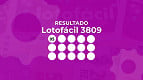 Resultado da Lotofácil 3809 de hoje: confira sua aposta Resultado da Lotofácil 3809 de hoje: confira sua aposta