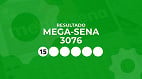 Resultado da Mega-Sena 3076 de R$ 305 milhões de hoje: confira sua aposta
