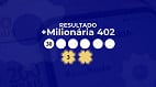 Resultado da +Milionária 402 de R$ 109 milhões hoje Resultado da +Milionária 402 de R$ 109 milhões hoje