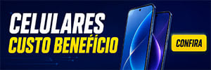 Celulares custo-benefício